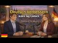 Simple Daily Habits to Improve Your German Naturally | German Podcast for Beginners