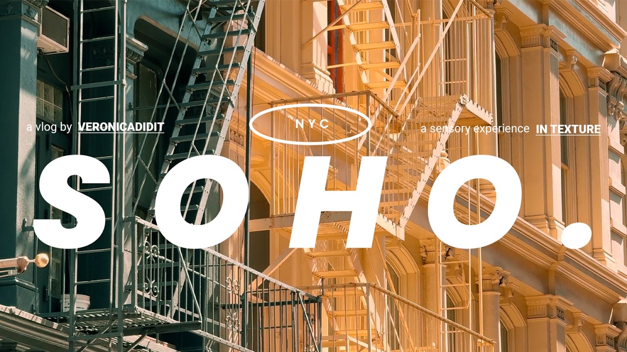 Through the Streets of SoHo | NYC for the Senses