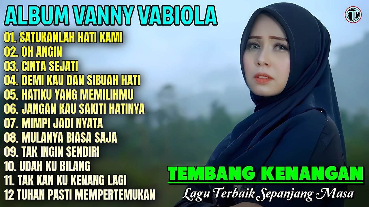 Album Vanny Vabiola || SATUKANLAH HATI KAMI - OH ANGIN - Tembang Kenangan Terbaik Sepanjang Masa