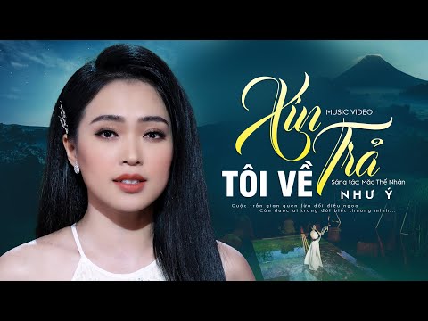 Video Xin Trả Tôi Về - Như Ý (Quán Quân Solo Cùng Bolero... - youtube