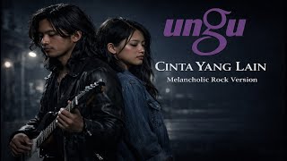 Rock Melancholic Version  Ungu Feat Chrisye  Cinta Yang Lain