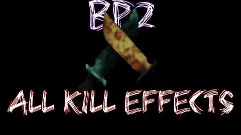 All Breaking Point 2 Kill Effects