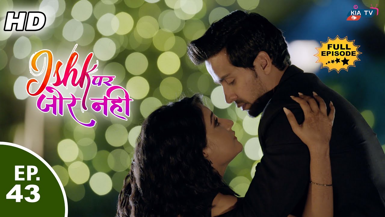 पार्टी का समय | Ishk Par Zor Nahi - Ep 43 - Full Episode