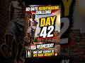 DAY 42 || 60 Days Heightmaxing Challenge || #heightgrowth #heightincrease #heighttips #fitness