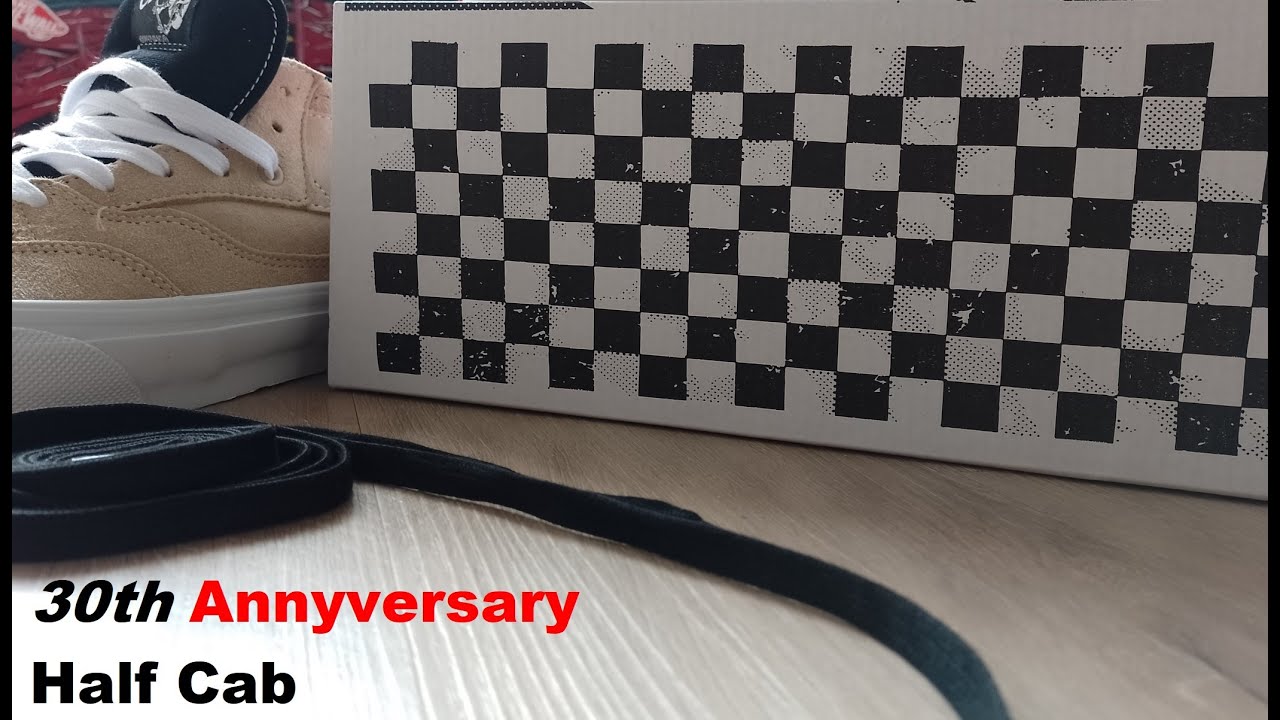 Vans Half Cab 30th annyversary model Unboxing