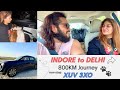 Indore to Delhi: Our 800 KM Road Trip | XUV 3XO + Pets