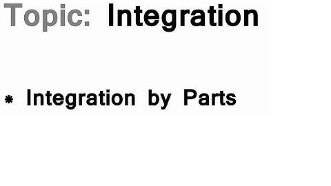 AS/A-Level Maths Integration - Integration by Parts