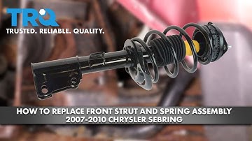 How to Replace Front Strut and Spring Assembly 2007-2010 Chrysler Sebring