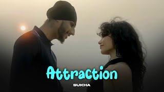 Video thumbnail of "Attraction | SUKHA ( Slow + Reverb ) ProdGK"