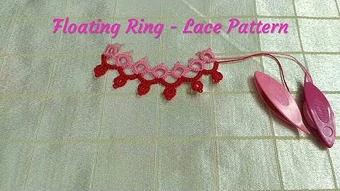 Floating Ring - Lace Pattern #3 for Beginners, Shuttle Tatting, Video #21