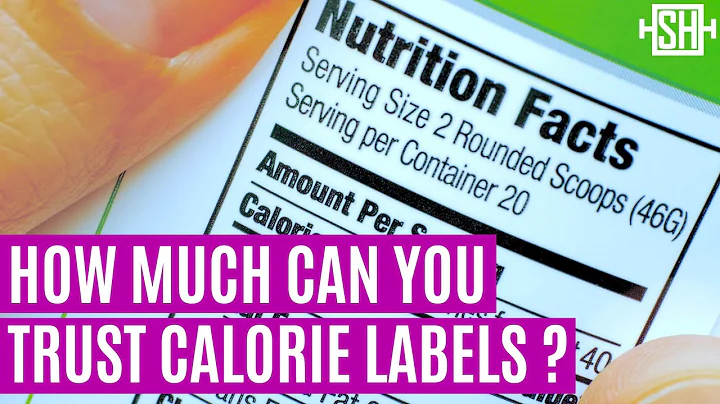 How Much Can You Trust Calorie Labels?