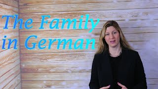 How to speak about Family in German!! Die Familie!!