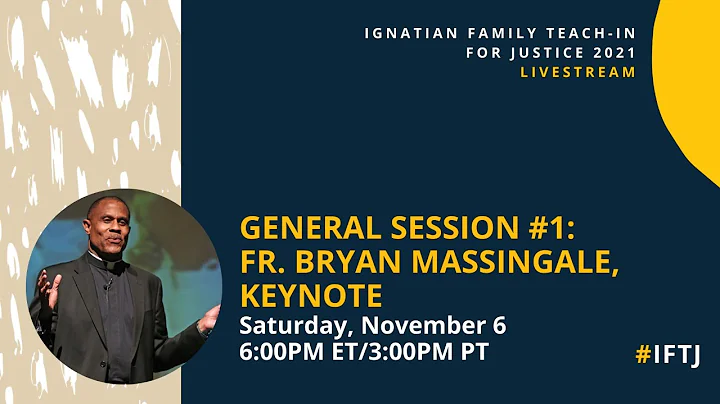 2021 Ignatian Family Teach-In for Justice General ...