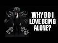 Why Do I Enjoy Solitude So Much The Psychology Behind It