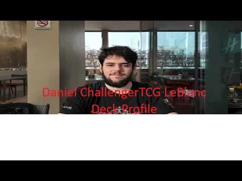 Daniel’s LeBlanc Deck Profile | ChallengerTCG – RQ Singapore
