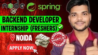 🔥Backend Developer Internship 2025 | Node js Hiring 2025 | Spring Boot Internship 2025 | Noida Job