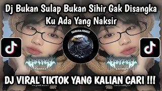 Download Lagu DJ BUKAN SULAP BUKAN SIHIR GAK DISANGKA KU ADA YANG NAKSIR | SPONTAN (Tanpa) UHUY VIRAL TIKTOK 2026 MP3