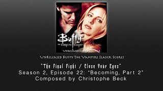 Unreleased Buffy Scores: "The Final Fight / Close Your Eyes" (Season 2, Episode 22)