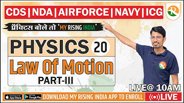 Bhisma Batch CDS/NDA-II, Airforce, Navy,ICG  Physics-20/Law of Motion Motion-3// RSSIR