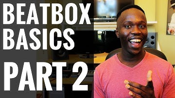 BeatBox Basics - Part 2