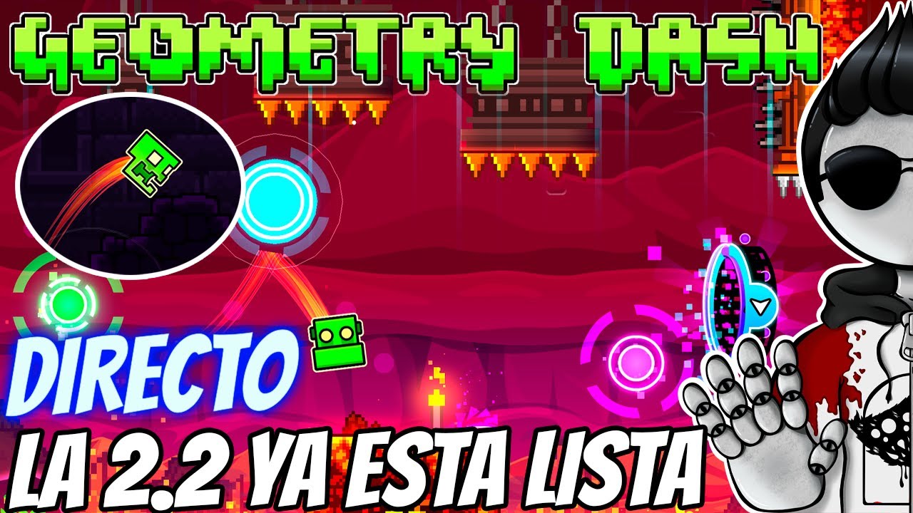 GEOMETRY DASH 2.2 YA DISPONIBLE EN DIRECTO POR PRIMERA VEZ | INFINITY ...