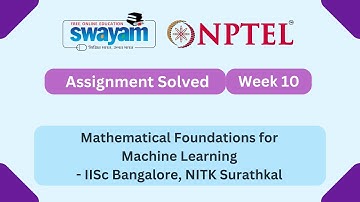 Mathematical Foundations for Machine Learning Week 10 | NPTEL ANSWERS | #nptel #nptel2025 #myswayam