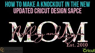 updated knockout tutorial | how to make a knockout in the new updated cricut design space