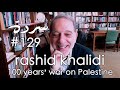 Rashid khalidi the true history of palestine  sarde after dinner podcast 129