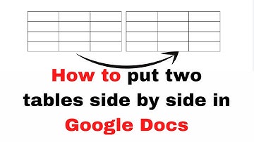 How to put two tables side by side in google docs In 2023