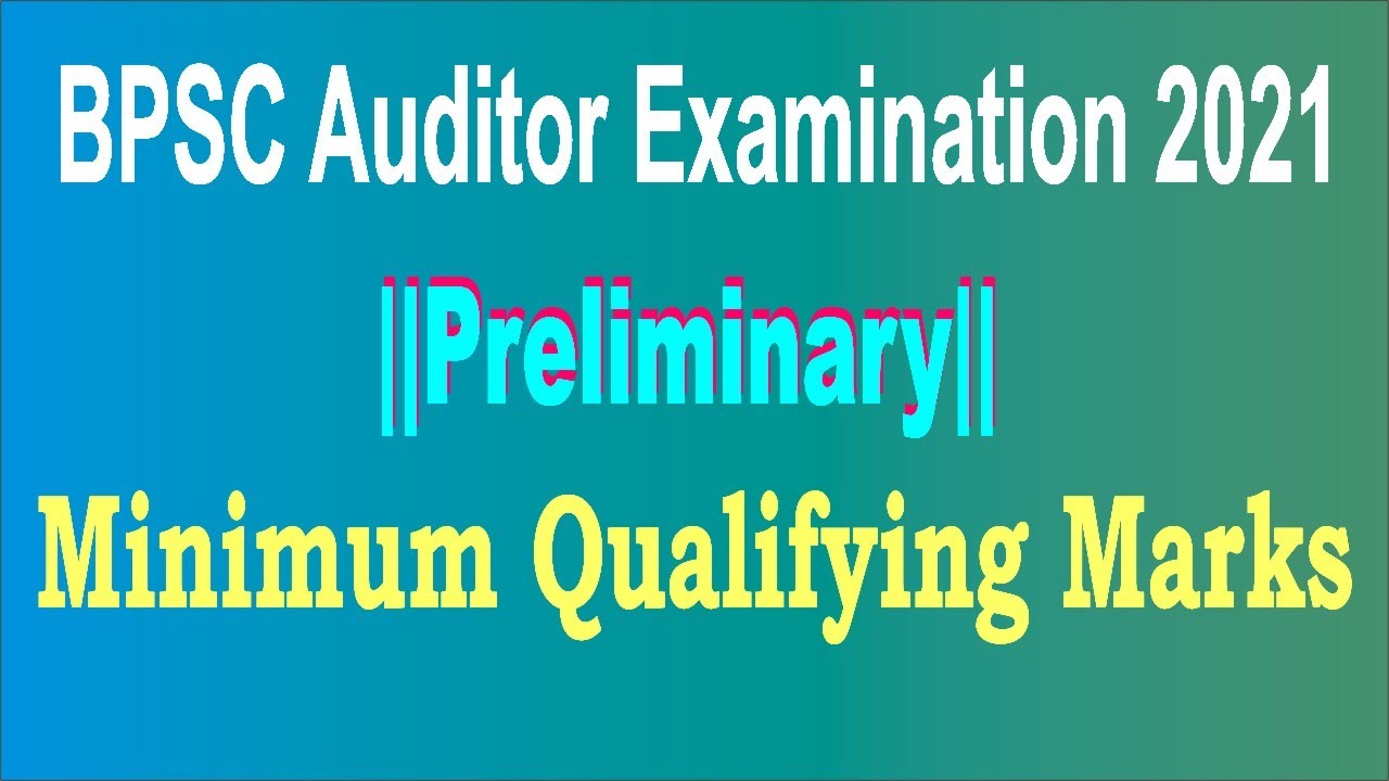 BPSC Auditor Minimum Qualifying Marks 2021 ||Preliminary||