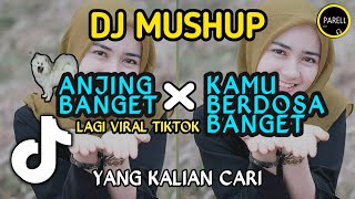 DJ ANJING BANGET x KAMU BERDOSA BANGET | BARU VIRAL TIKTOK | FULL BASS MENGELEGAR (MUSHUP DJ PARELL)