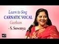 Learn How to Sing Geetham Carnatic Vocal Basic Lessons for Beginners S. Sowmya