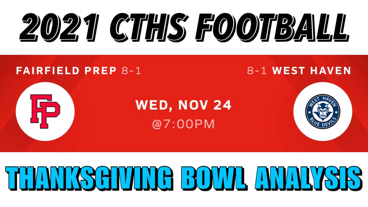 2021 CTHS Football Thanksgiving Bowl Analysis / West Haven vs Fairfield
