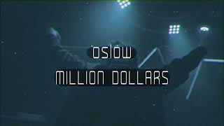 oslow - Million Dollars (Visualizer)