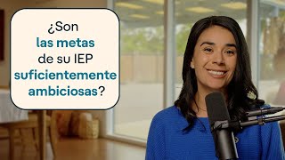 Understood Explica | El IEP: Implementar las metas del IEP
