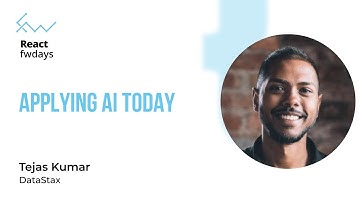 Applying AI today - Tejas Kumar [Fwdays React+]
