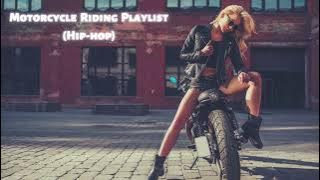 【No Ads】Motorcycle Riding Playlist(Hip-hop)
