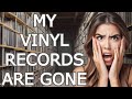 My vinyl records are gone