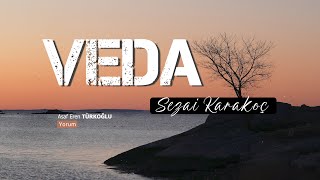 Veda - Sezai Karakoç [Şiir]