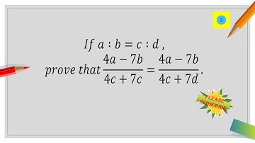 If a∶b=c∶d ,prove that (4a-7b)/(4c+7c)=(4a-7b)/(4c+7d).