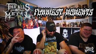 THRALLS OF METAL FUNNIEST MOMENTS