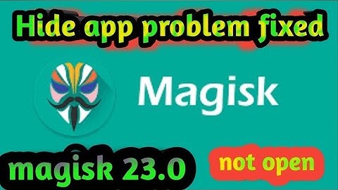 Magisk Hide Not Working | How to Hide Magisk app | Magisk hide 23.0 Work | Magisk hide open problem