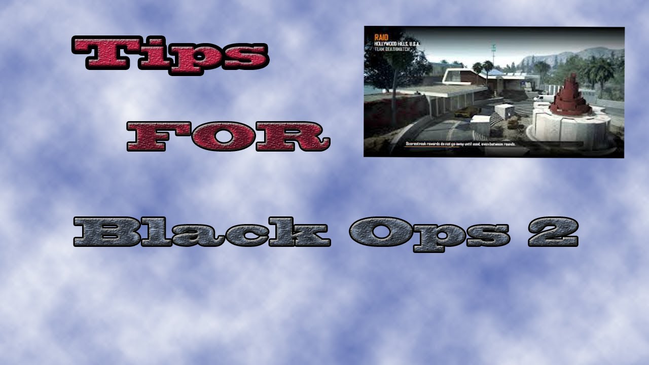 Tips That I use in Black Ops 2 On Raid