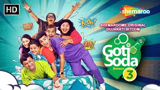 Watch The Full Episode 1 | HD | Goti Soda Season 3 | Sanjay Goradia, Prarthi Dholakia | Web Series