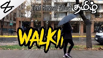 How to Create Text Reveal As You Walk By Effect | Capcut Tamil Tutorial | Easy Method Under 3 Mins