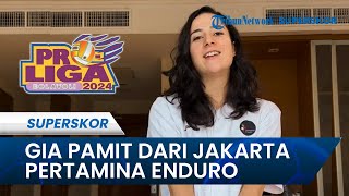 GIA PAMIT DARI JAKARTA PERTAMINA ENDURO, Rivalitas Mega dan Sahabat Berakhir: See You Indonesia!