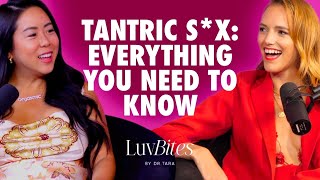Tantric Sex 101: How to Transform Your Intimacy | Dr. Tara & Leola
