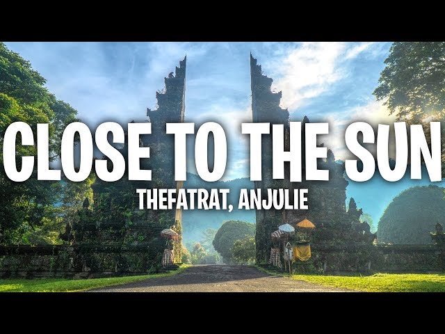 LYRICS | TheFatRat - Close To The Sun (feat. Anjulie) class=