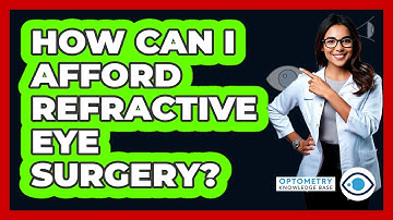 How Can I Afford Refractive Eye Surgery? - Optometry Knowledge Base