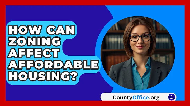 How Can Zoning Affect Affordable Housing? - CountyOffice.org